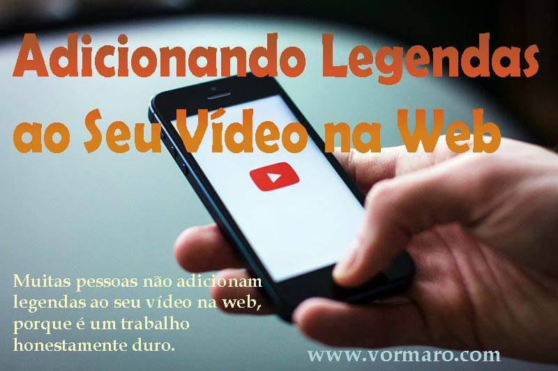 ▶Adicionar Legendas ao Seu Vídeo na Web